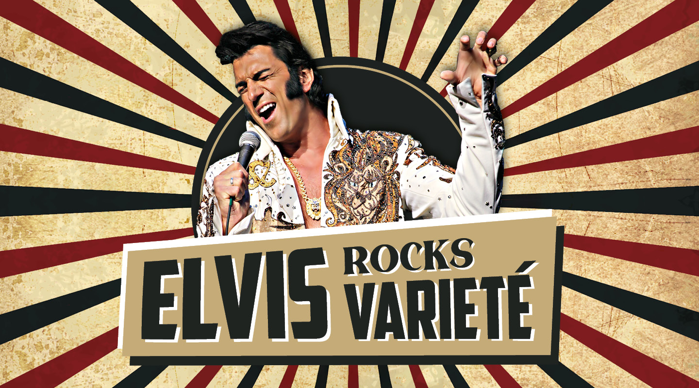 Elvis rocks Varieté