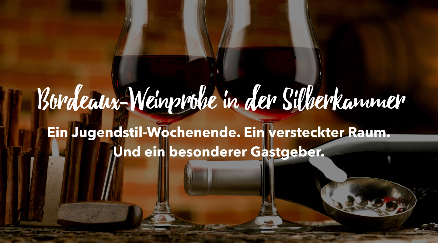 Bordeaux-Weinprobe in der Silberkammer